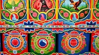 Truck Art- Colorful tradition of Pakistan