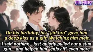 On his birthday, his &ldquo;girl bro&rdquo; gave him a deep kiss as a gift. Watching him melt,I said nothing...