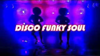 Disco Funky Soul Music Mix