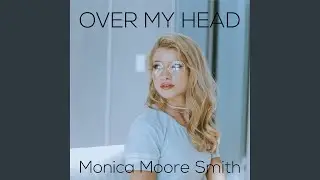 Over My Head
