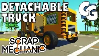 Scrap Mechanic - Let's Build - Detachable Trailer Truck! - Ep. 5 - Gameplay