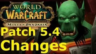WoW MOP: Patch 5.4 - World Changes