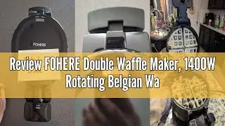 Review FOHERE Double Waffle Maker, 1400W Rotating Belgian Waffle Iron with Nonstick Plates, 180&deg; Fli
