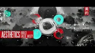 Bdice & Alex Wiley - Aesthetics (Official Audio)