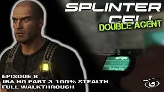 JBA HEADQUARTERS PART 3 100% STEALTH | SPLINTER CELL DOUBLE AGENT
