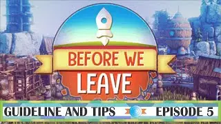 GUIDELINE AND TIPS - EPISODE 5 - BEFORE WE LEAVE