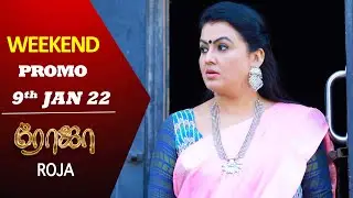 ROJA Weekend Promo | 9th Jan 2022 | ரோஜா | Priyanka | Sibbu Suryan | Saregama TV Shows Tamil