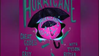 Cheat Codes & Grey - Hurricane (with Tyson Ritter) - (Jenner Miranda Remix)