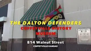 The Dalton Defenders Coffeyville History Museum-Volunteer!