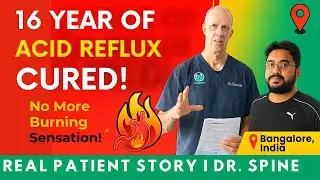 16 Years of Acid Reflux Cured Naturally! | Dr. Spine Chiropractic Clinic
