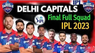 IPL 2023 | Delhi Capitals Full and Final Squad | DC Team Final Playing 11|  Team 2023 playing 11