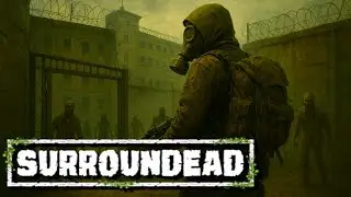 SurrounDead | Ep 19, Creek Prison and More!