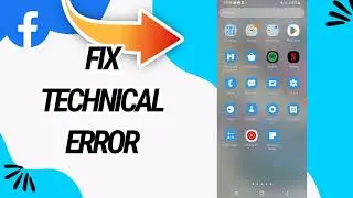 How To Fix And Solve Technical Error On Facebook App