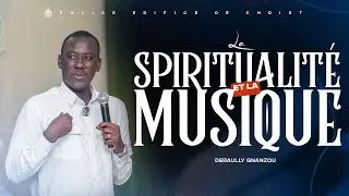 LA SPIRITUALITE ET LA MUSIQUE (Partie 3)| 28/01/2026