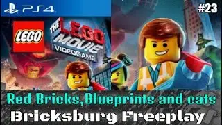 THE LEGO MOVIE VIDEOGAME |-#22- Red Bricks,Blueprints and Cats | Bricksburg Freeplay