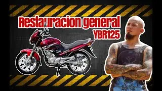 RESTAURACION GENERAL YAMAHA YBR 125