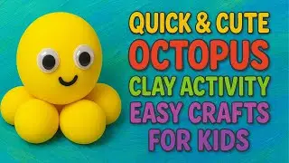 Quick & Cute 🐙 Octopus Clay Activity | Easy Crafts for Kids