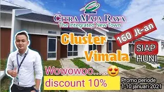 Citra Maja Raya  Cluster Vimala Promo disc 10% periode 1-10 Januari 2021