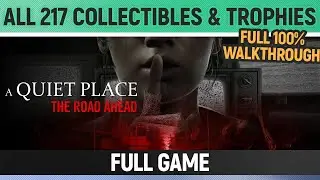 A Quiet Place: The Road Ahead - All Collectibles & Trophies 🏆 Full Game Walkthrough
