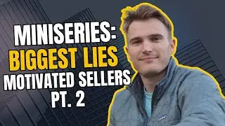 The Motivated Seller Myth | Mini Series, Pt. 2