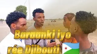 Baraanki iyo rée Djibouti maaxaakalahaysta bal iladawo 🤣