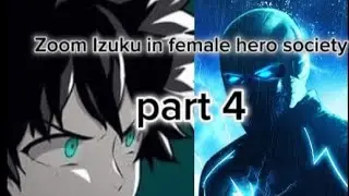 Zoom Izuku in female hero society // Fusion // Part 4 // MHA Texting Story
