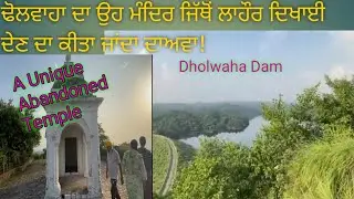 A Unique Temple on the Top Of Dholbaha Dam Hillside