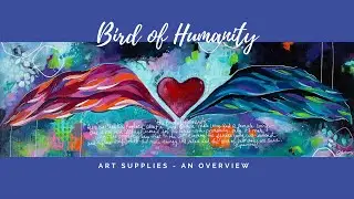 Art Supplies Overview for Birds of Humanity Class