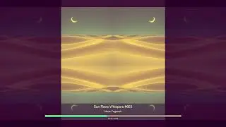 Sun Rave Whispers #663 Music by NIMAX