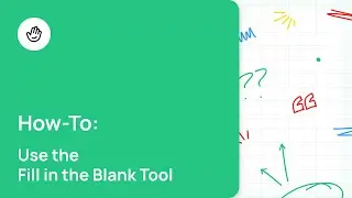 Use the Fill in the Blank Tool
