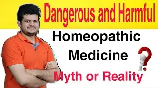 Dangerous and Harmful Homeopathic medicine ?