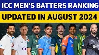 ICC Men's Ranking Top 10 Batters August 2024 | Test, Odi & T20 Batters Ranking