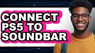 How to Connect PS5 to Soundbar (Only Way) 2025