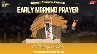 Bethel Mission Church is Live !!! Early Morning Prayer ( 1st DECEMBER 2025)