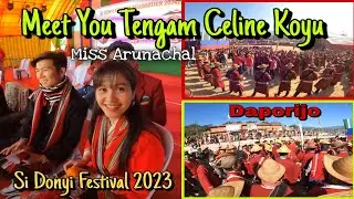 Meet you Tengam Celine Koyu | Si Donyi Festival in Daporijo 2023