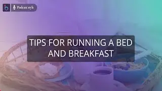 Tips for Running a Bed and Breakfast