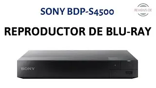 Sony BDP S4500 - Reproductor de Blu-ray // Reviews De