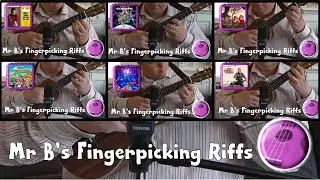 Fingerpicking Riff Tutorials Episodes 13-18 | Mr B's Ukulele Channel
