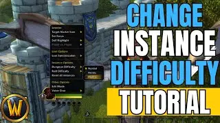 World of Warcraft (WoW) &mdash; как изменить сложность подземелий и рейдов + сбросить все инстансы