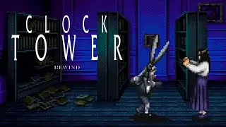 Clock Tower Rewind (Best Ending Playthrough + No Commentary)