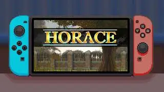 Horace Nintendo Switch Announcement Trailer [ESRB]