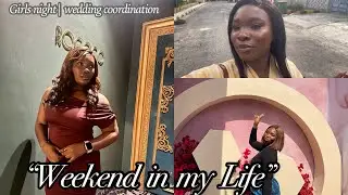 Weekend in My Life | Wedding Planner Mode, Family Party & Girl&rsquo;s Night!