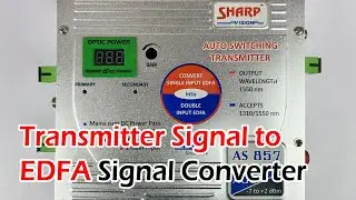 (Part-1) 1310nm to 1550nm Optical Signal Converter | Transmitter Signal to EDFA  Converter Review