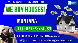 Sell My House Fast Montana - (877) 787-4989 - We Buy Houses!