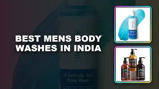 Best Mens Body Washes in India | Men's grooming