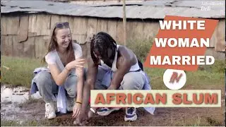 WHITE GERMAN LADY MARRIED IN AFRICAN SLUM: Vinn and Leni Love Story in Kibera Slum