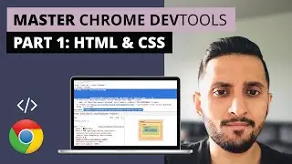 Learn Chrome DevTools - Part 1 - HTML & CSS