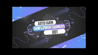 SUNFLOWER FARMERS AUTO FARM BOT | AUTOFARMING BOT | DOWNLOAD 2022