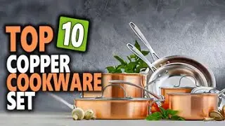 Best Copper Cookware Set 2023 - Top 10 Copper Cookware Set For Durable and Efficient Cooking