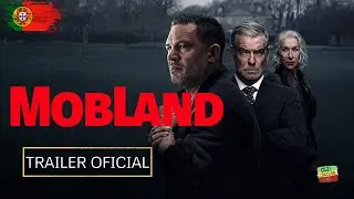 MOBLAND | Trailer Legendado PT | Temporada 1 | Tom Hardy | Pierce Brosnan | Helen Mirren